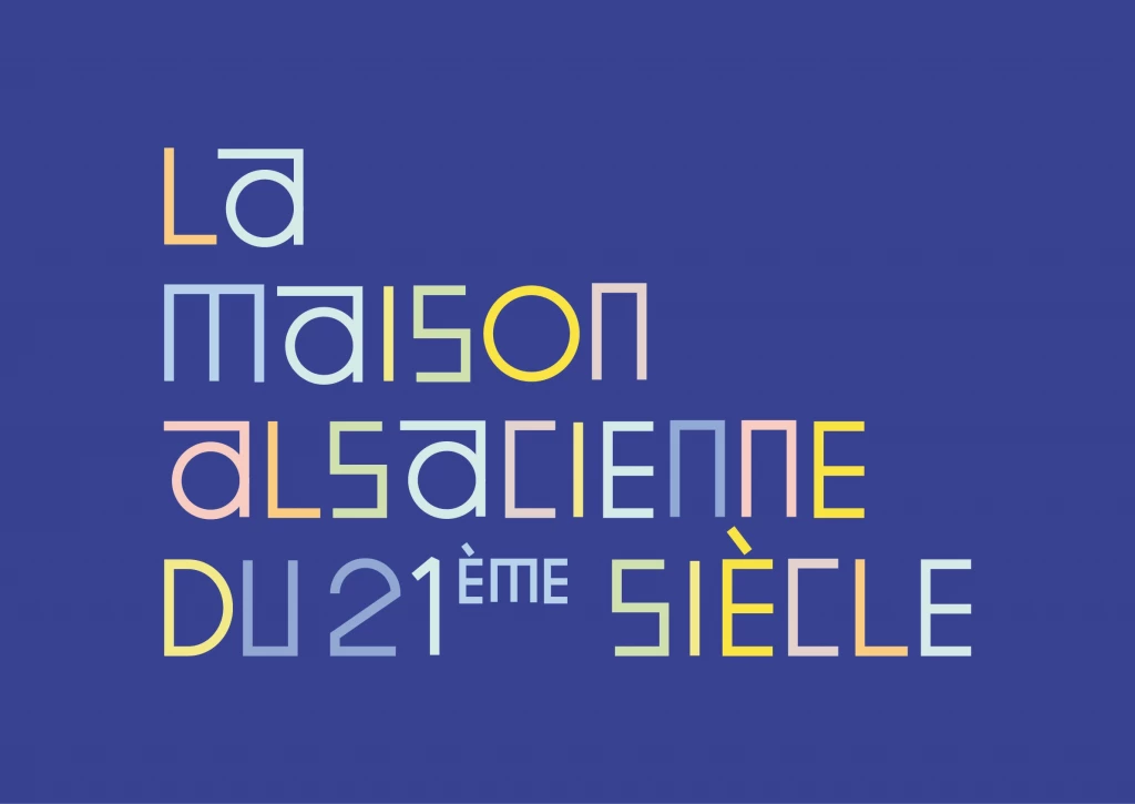 La Maison Alsacienne du 21ᵉ siècle – Réinventer un patrimoine pour les générations futures